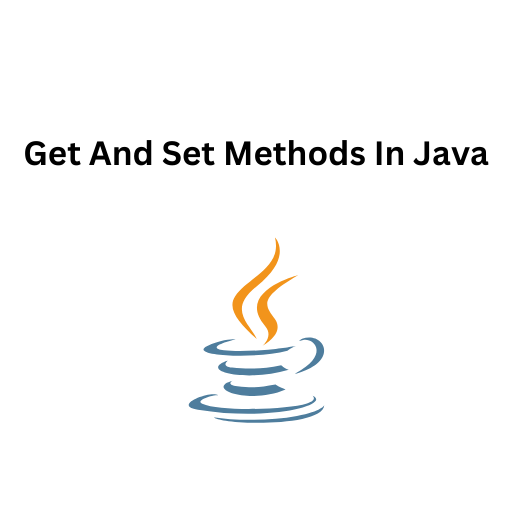 96.Get And Set Methods In Java